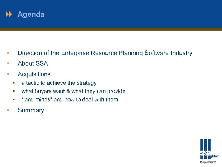 Agenda § Direction of the Enterprise Resource Planning Software Industry § About SSA §