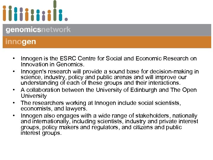 Innogen • Innogen is the ESRC Centre for Social and Economic Research on Innovation