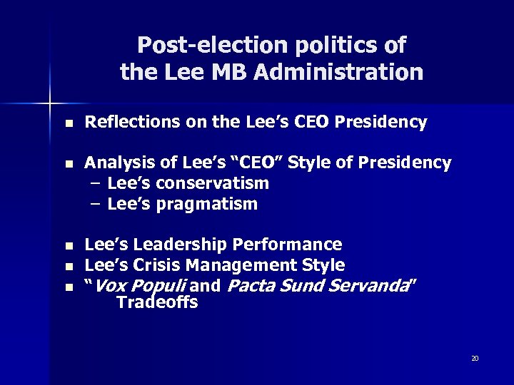 Post-election politics of the Lee MB Administration n Reflections on the Lee’s CEO Presidency