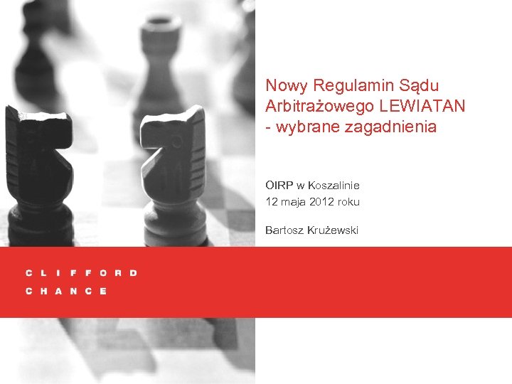 Nowy Regulamin Sądu Arbitrażowego LEWIATAN - wybrane zagadnienia OIRP w Koszalinie 12 maja 2012