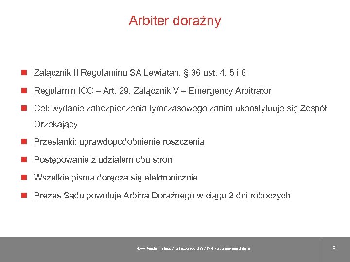 Arbiter doraźny Załącznik II Regulaminu SA Lewiatan, § 36 ust. 4, 5 i 6