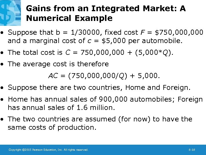 Gains from an Integrated Market: A Numerical Example • Suppose that b = 1/30000,