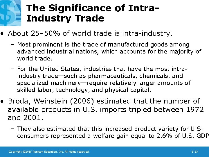 The Significance of Intra. Industry Trade • About 25– 50% of world trade is