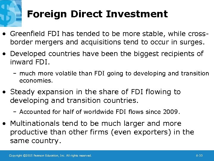 Foreign Direct Investment • Greenfield FDI has tended to be more stable, while crossborder