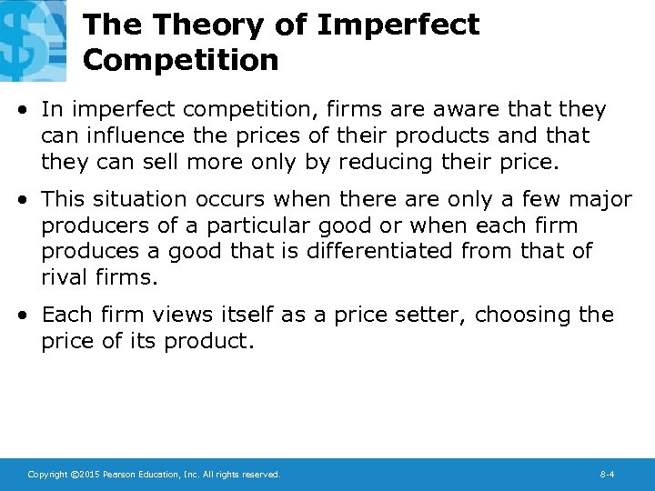 The Theory of Imperfect Competition • In imperfect competition, firms are aware that they