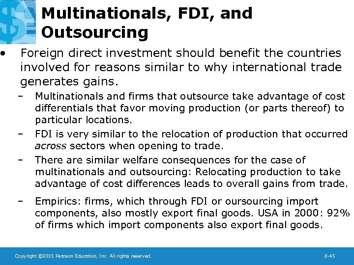  • Multinationals, FDI, and Outsourcing Foreign direct investment should benefit the countries involved