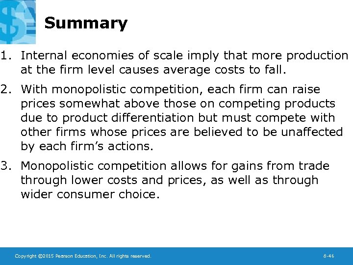 Summary 1. Internal economies of scale imply that more production at the firm level