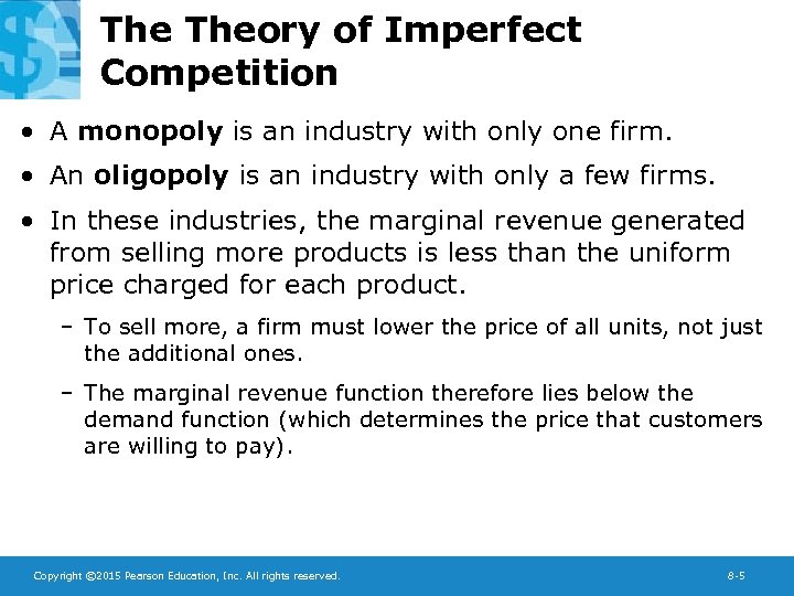 The Theory of Imperfect Competition • A monopoly is an industry with only one