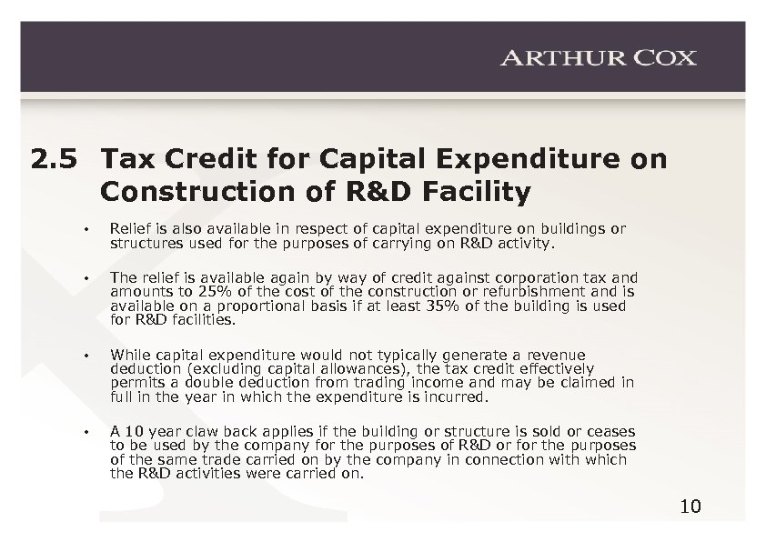 2. 5 Tax Credit for Capital Expenditure on Construction of R&D Facility • Relief