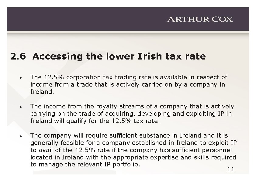 2. 6 Accessing the lower Irish tax rate • The 12. 5% corporation tax