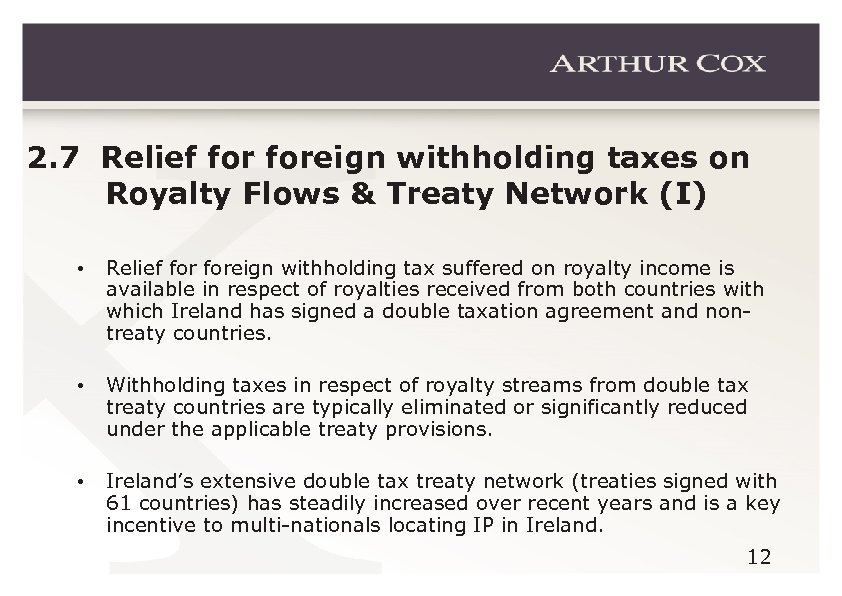 2. 7 Relief foreign withholding taxes on Royalty Flows & Treaty Network (I) •