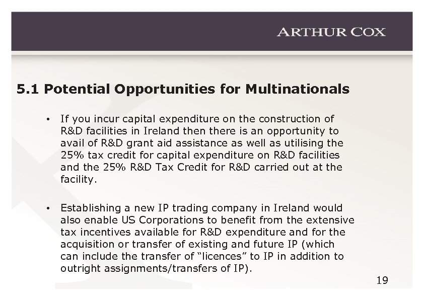 5. 1 Potential Opportunities for Multinationals • If you incur capital expenditure on the