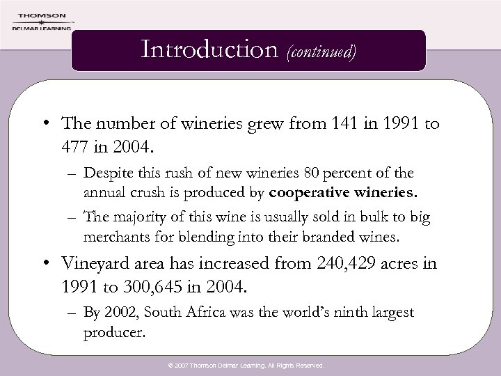 Introduction (continued) • The number of wineries grew from 141 in 1991 to 477