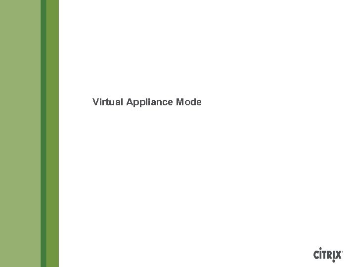 Virtual Appliance Mode 