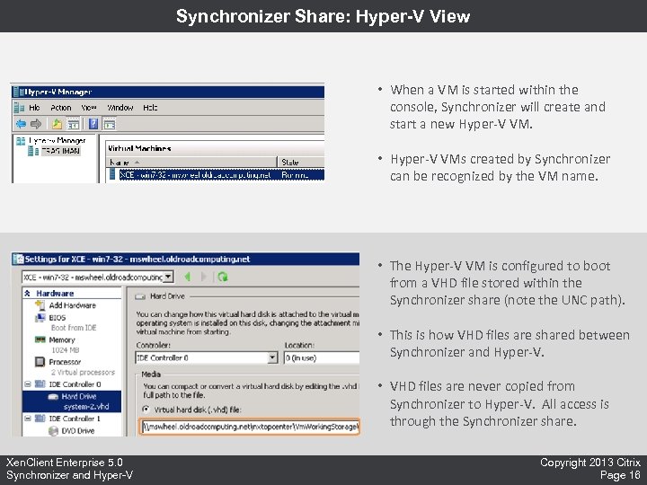Synchronizer Share: Hyper-V View • When a VM is started within the console, Synchronizer