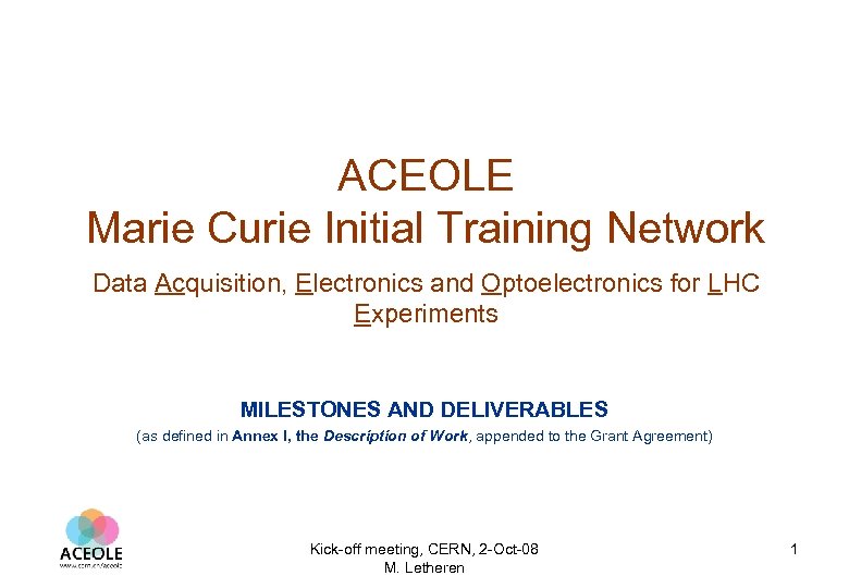 ACEOLE Marie Curie Initial Training Network Data Acquisition, Electronics and Optoelectronics for LHC Experiments