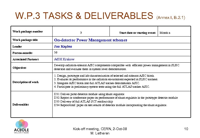 W. P. 3 TASKS & DELIVERABLES Work package number 3 (Annex I, B. 2.