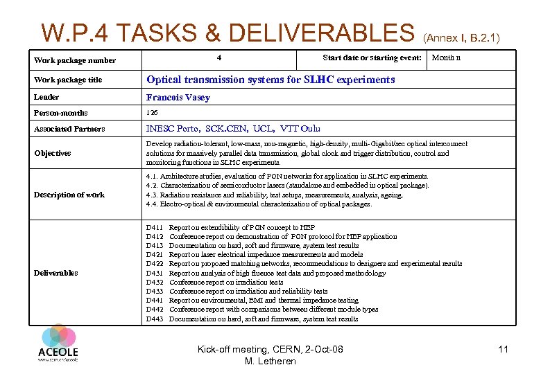 W. P. 4 TASKS & DELIVERABLES (Annex I, B. 2. 1) 4 Work package