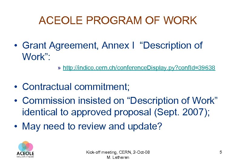 ACEOLE PROGRAM OF WORK • Grant Agreement, Annex I “Description of Work”: » http: