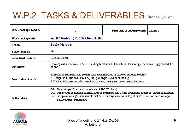 W. P. 2 TASKS & DELIVERABLES Work package number 2 Start date or starting