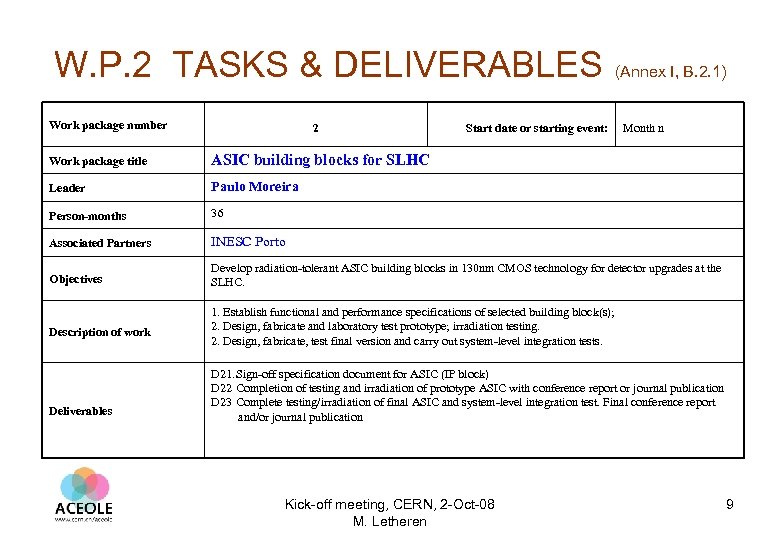 W. P. 2 TASKS & DELIVERABLES Work package number 2 Start date or starting