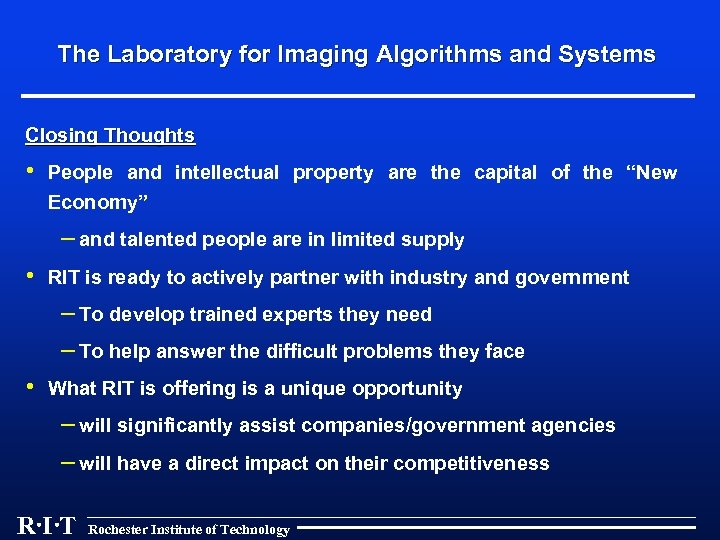 The Laboratory for Imaging Algorithms and Systems Closing Thoughts • People and intellectual property