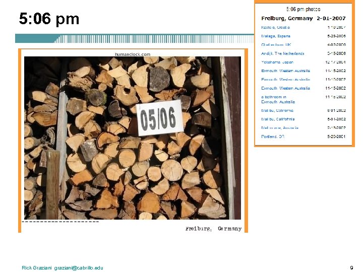 5: 06 pm Rick Graziani graziani@cabrillo. edu 9 