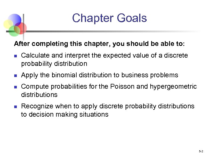 Chapter Goals After completing this chapter, you should be able to: n n Calculate