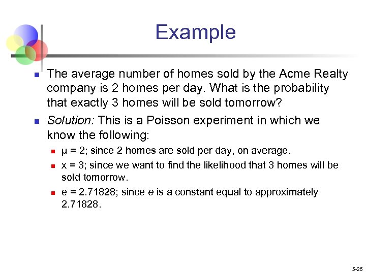 Example n n The average number of homes sold by the Acme Realty company