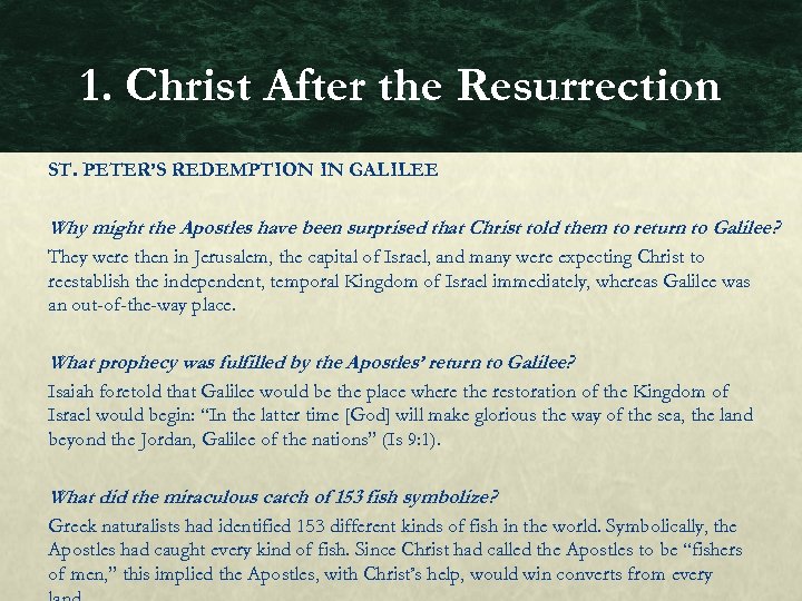1. Christ After the Resurrection ST. PETER’S REDEMPTION IN GALILEE Why might the Apostles