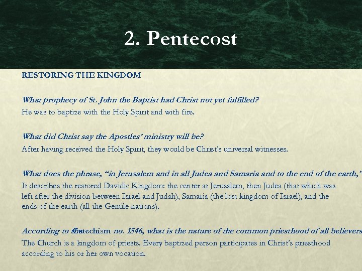 2. Pentecost RESTORING THE KINGDOM What prophecy of St. John the Baptist had Christ