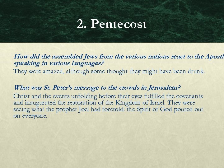 2. Pentecost How did the assembled Jews from the various nations react to the