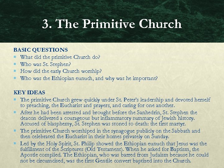3. The Primitive Church BASIC QUESTIONS What did the primitive Church do? Who was