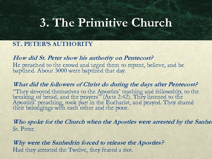 3. The Primitive Church ST. PETER’S AUTHORITY How did St. Peter show his authority