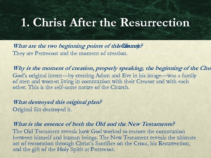 1. Christ After the Resurrection What are the two beginning points of the Church
