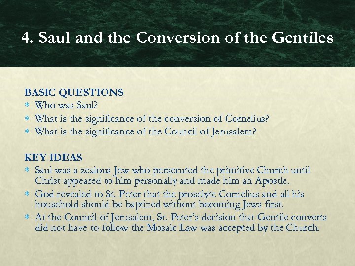 4. Saul and the Conversion of the Gentiles BASIC QUESTIONS Who was Saul? What