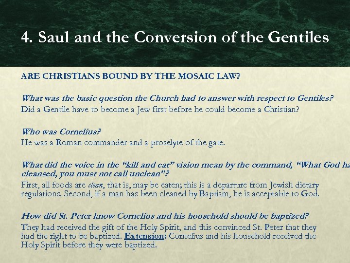 4. Saul and the Conversion of the Gentiles ARE CHRISTIANS BOUND BY THE MOSAIC