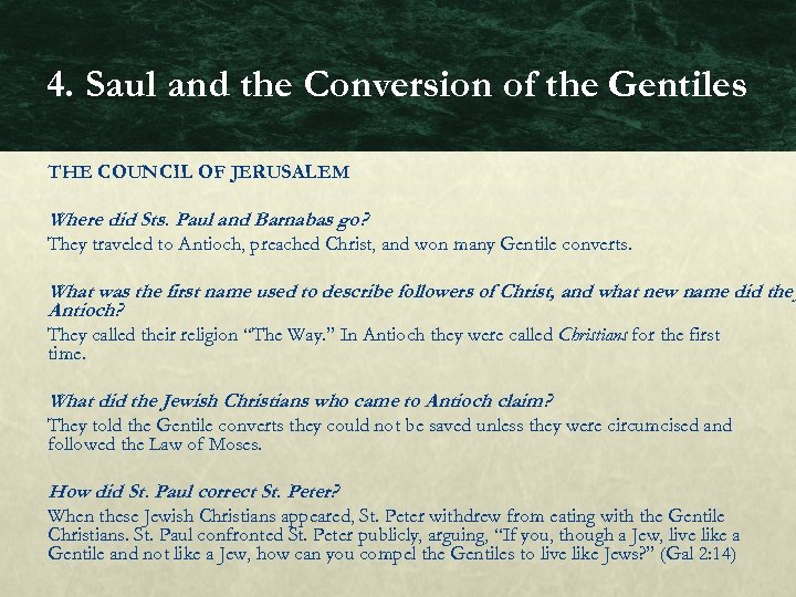 4. Saul and the Conversion of the Gentiles THE COUNCIL OF JERUSALEM Where did