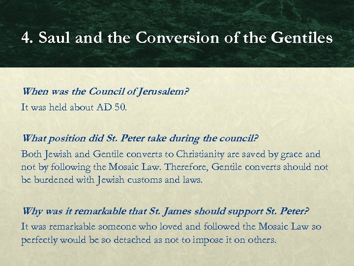 4. Saul and the Conversion of the Gentiles When was the Council of Jerusalem?