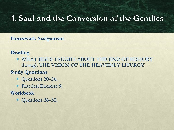 4. Saul and the Conversion of the Gentiles Homework Assignment Reading WHAT JESUS TAUGHT