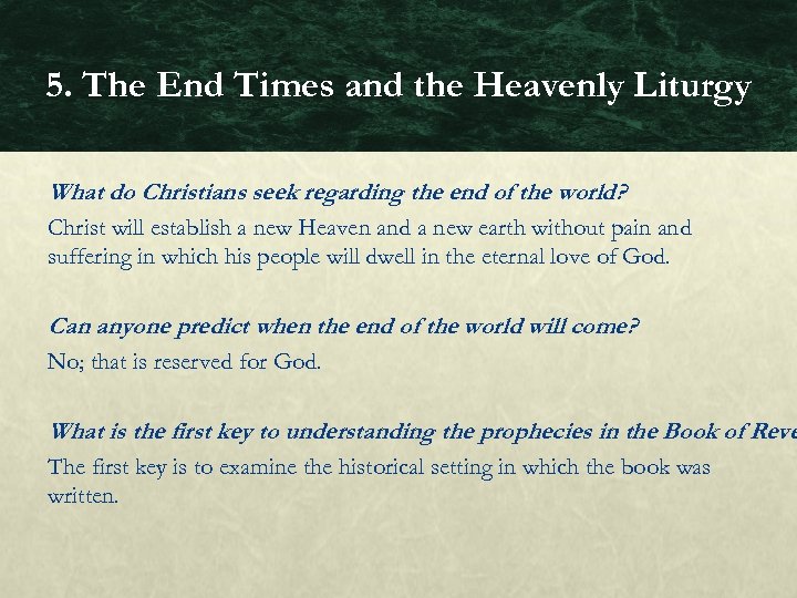 5. The End Times and the Heavenly Liturgy What do Christians seek regarding the
