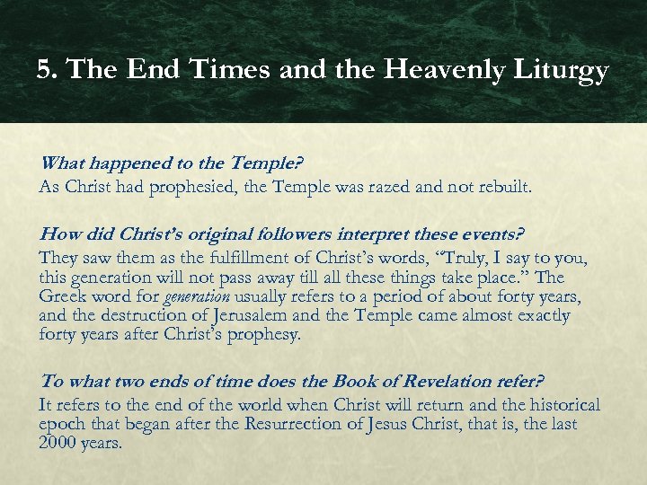 5. The End Times and the Heavenly Liturgy What happened to the Temple? As