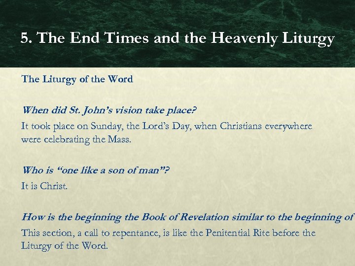 5. The End Times and the Heavenly Liturgy The Liturgy of the Word When
