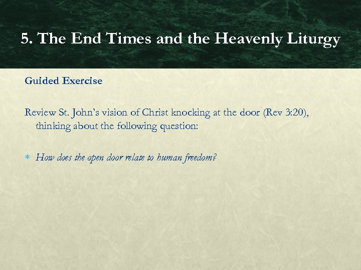 5. The End Times and the Heavenly Liturgy Guided Exercise Review St. John’s vision