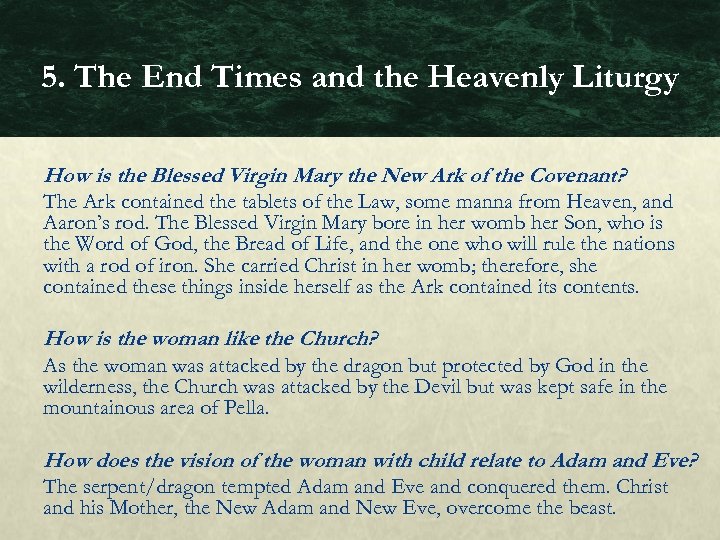 5. The End Times and the Heavenly Liturgy How is the Blessed Virgin Mary
