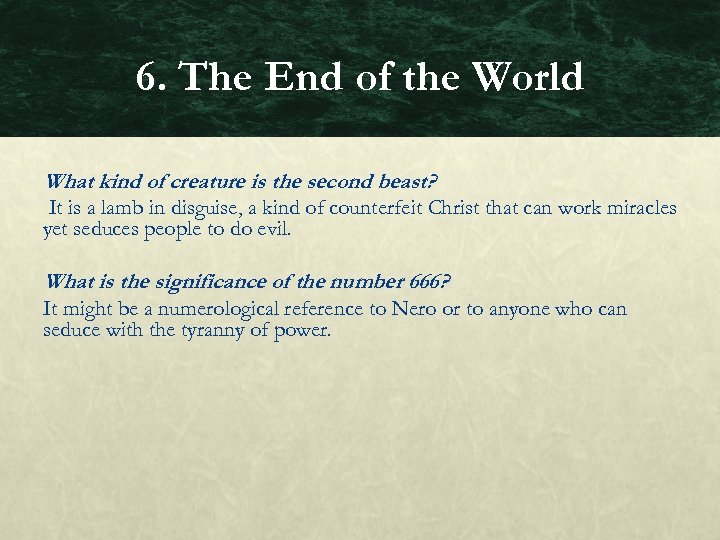 6. The End of the World What kind of creature is the second beast?