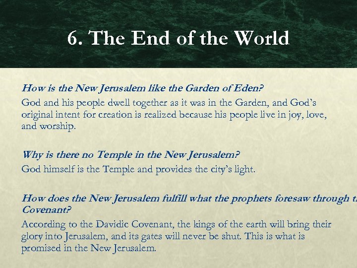 6. The End of the World How is the New Jerusalem like the Garden