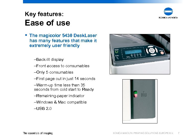 Key features: Ease of use § The magicolor 5430 Desk. Laser has many features