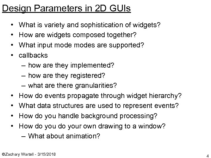 Design Parameters in 2 D GUIs • • What is variety and sophistication of