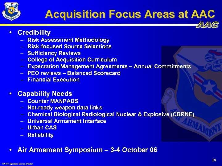 Acquisition Focus Areas at AAC • Credibility – – – – Risk Assessment Methodology